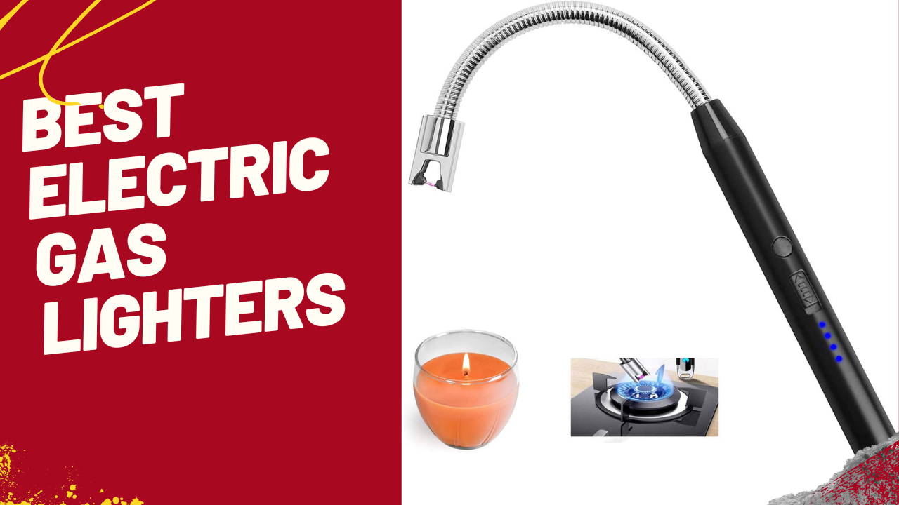 Read more about the article The 5 Best Electric Gas Lighters You Need in Your Home